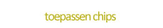 toepassen van chips